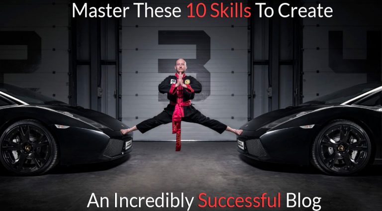 Master These 10 Skills To Create An Incredibly Successful Blog