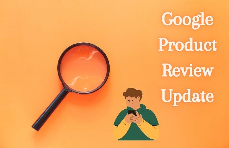 Google Product Review Update